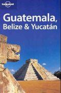 Guatemala, Belize and Yucatán