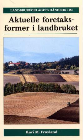 Aktuelle foretaksformer i landbruket