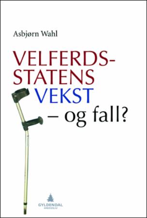 Velferdsstatens vekst - og fall?