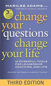 Change Your Questions, Change Your Life