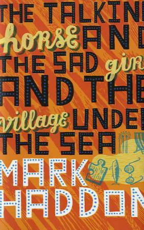 The talking horse and the sad girl and the village under the sea