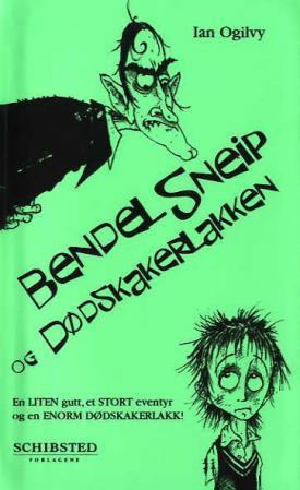 Bendel Sneip og dødskakerlakken