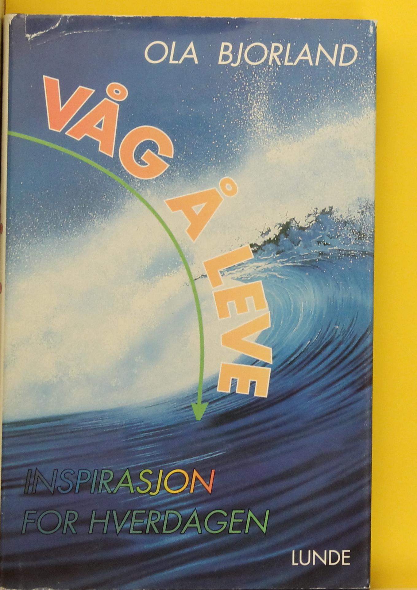 Våg å leve