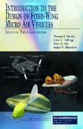 Introduction to the Design of Fixed-Wing Micro Air Vehicles : Including Three Case Studies