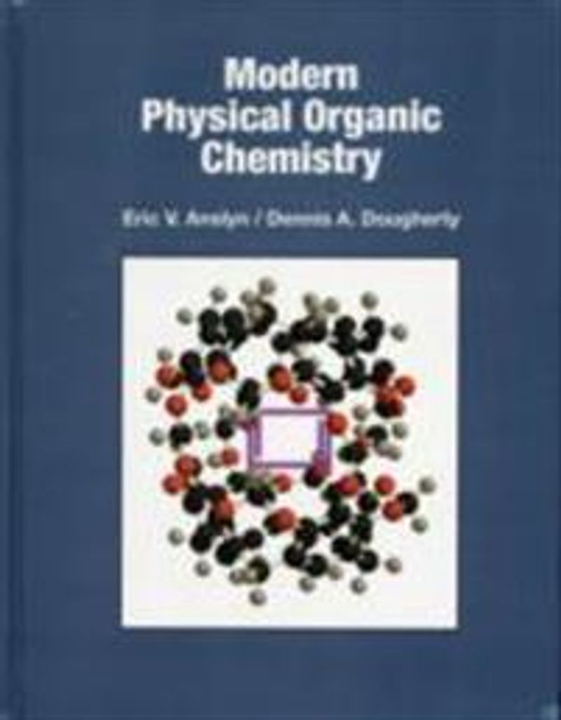 Modern Physical Organic Chemistry