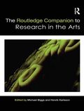 The Routledge Companion to Research in the Arts