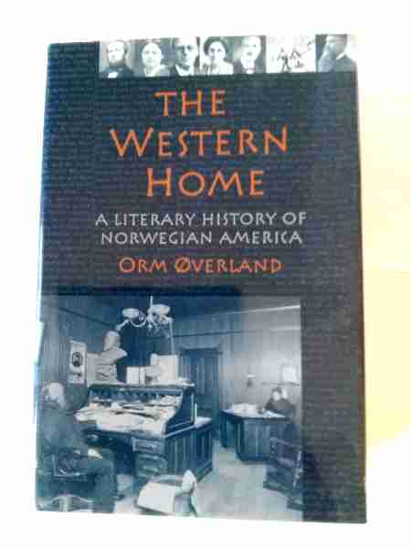 The Western Home. A literary history of Norwegian America.