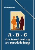 A-B-C for handtering av mobbing