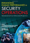 Enhancing Human Performance in Security Operations : International and Law Enforcement Perspectives