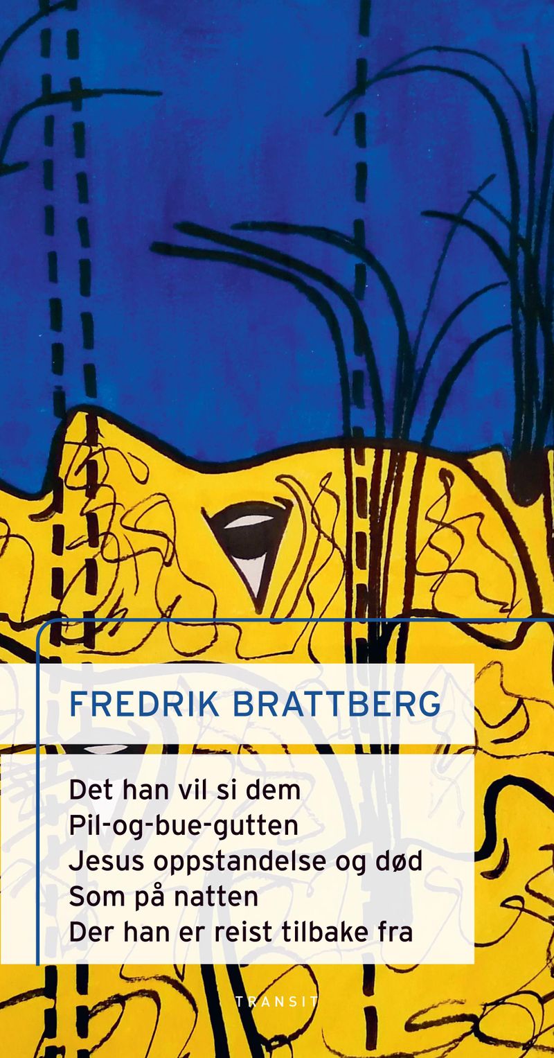 Det han vil si dem ; Pil-og-bue-gutten ; Jesu oppstandelse og død ; Som på natten ; Der han har reist tilbake fra