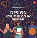 Design for, med og av brukere