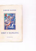 Jakob Sande "Dikt i Samling" 1956 (Gyldendal)