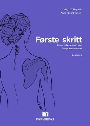 Første skritt Undersøkelsesmetoder for fysioterapeuter