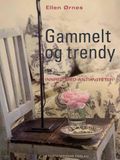 Gammelt og trendy