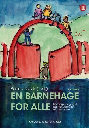 En barnehage for alle. Spesialpedagogikk i barnehagelærerutdanningen