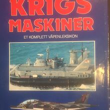 Krigsmaskiner. Et komplett våpenleksikon