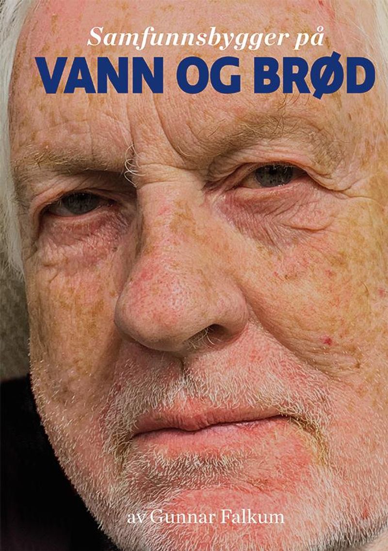 Samfunnsbygger på vann og brød