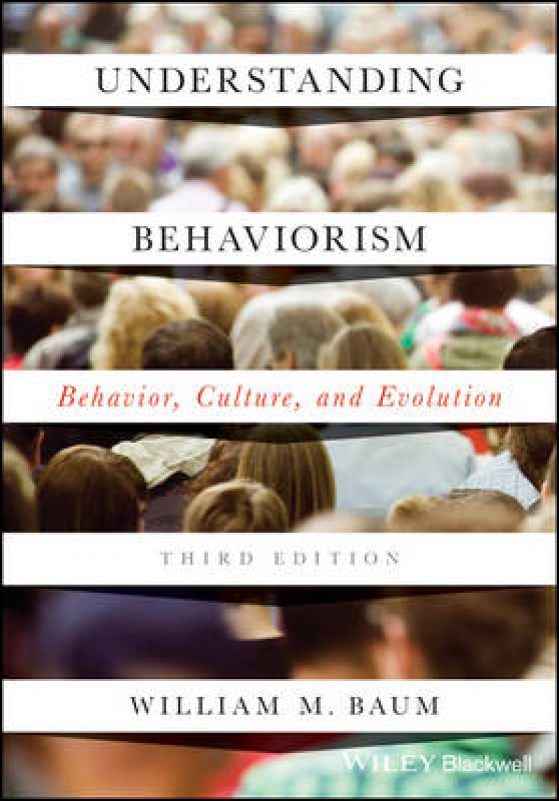 Understanding Behaviorism Behavior, Culture, and Evolution