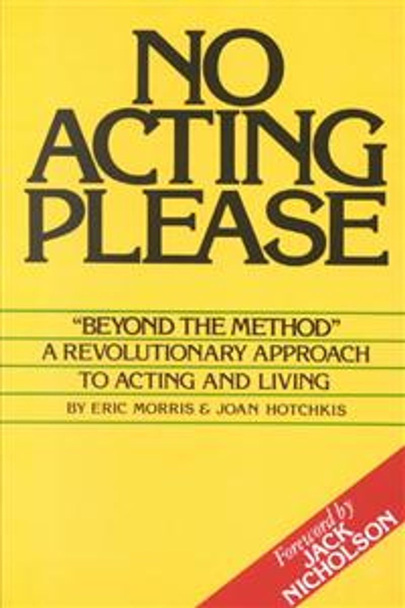 No acting please