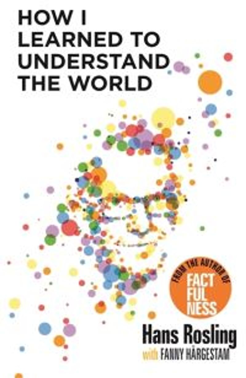 How I learned to understand the world