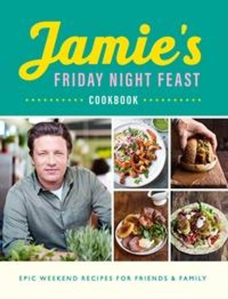 Jamie's Friday night feast cookbook