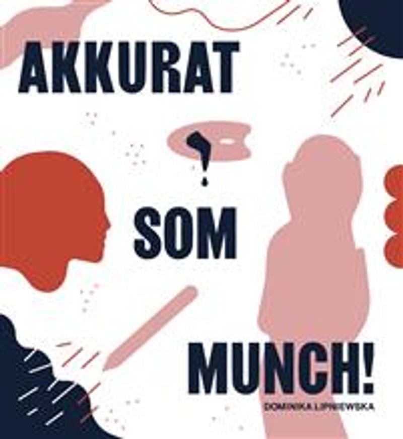 Akkurat som Munch!