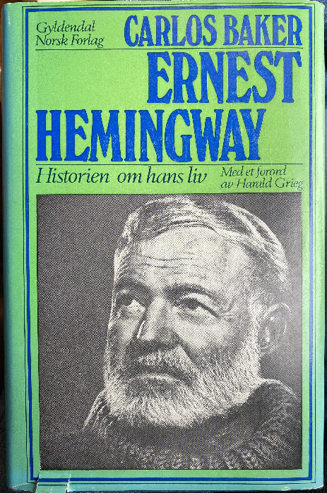 Ernest Hemingway. Historien om hans liv