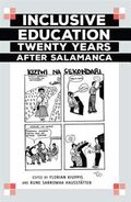 Inclusive Education Twenty Years After Salamanca