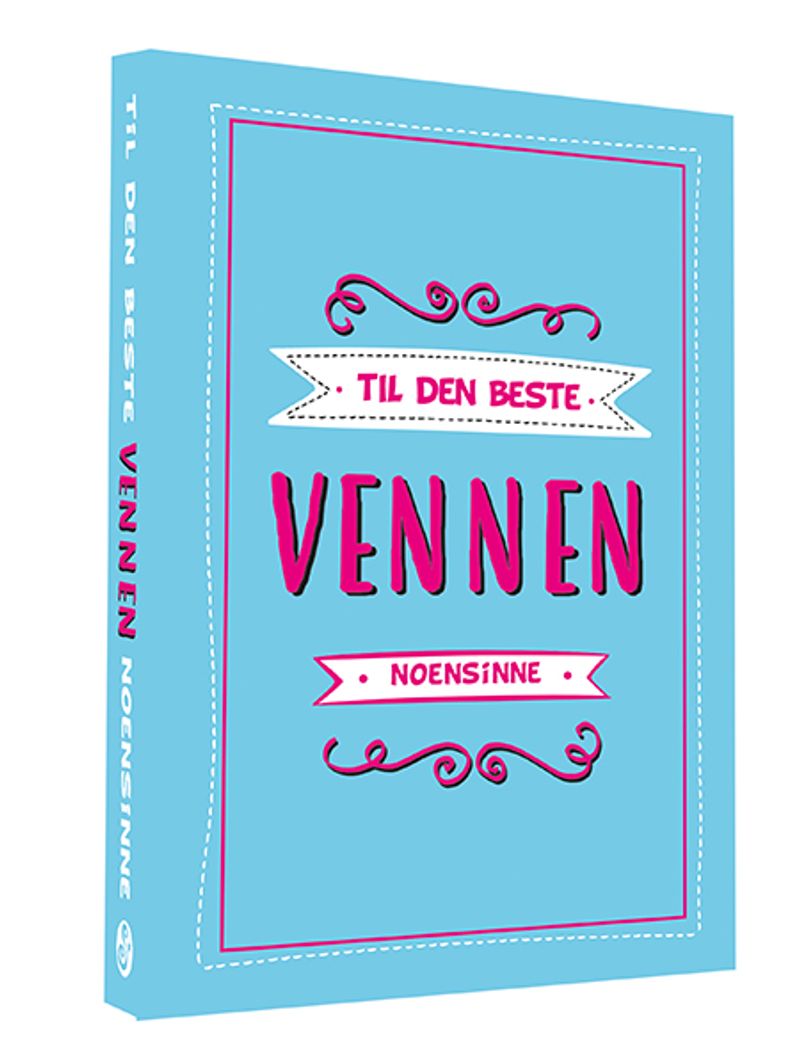 Til verdens beste venn noensinne