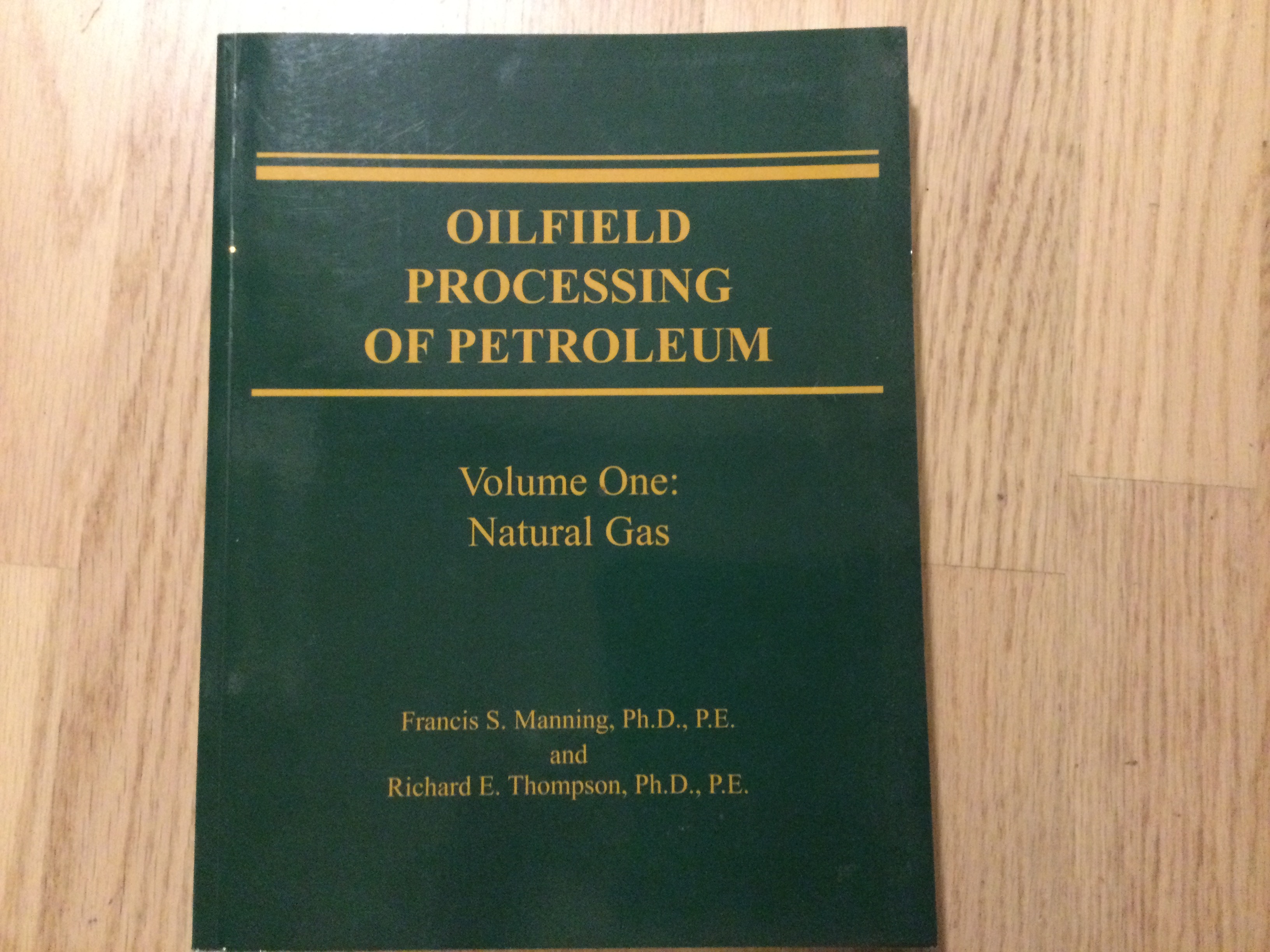 Oilfield processing of petroleum vol1. Natural Gas