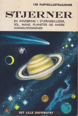 Stjerner: En innføring i stjernebilleder, sol, måne, planeter og andre himmelfenomener (Det lille universitet, #2)