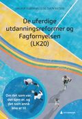 De uferdige utdanningsreformer og Fagfornyelsen (LK20)