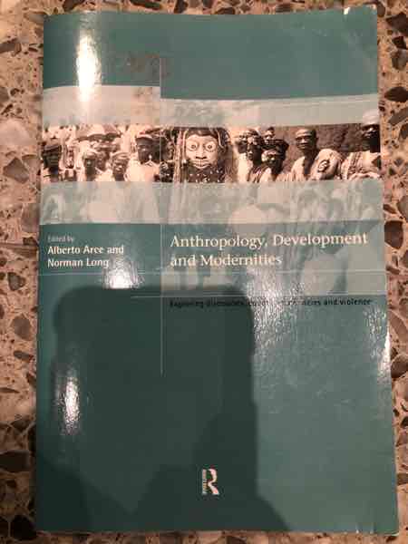 Anthropology, Development and Modernities