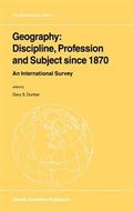 Geography: discipline, profession and subject since 1870 : an international survey