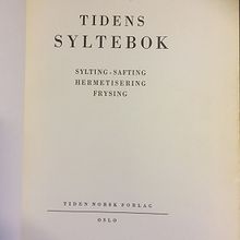 Tidens syltebok. Sylting - safting - hermetisering - frysing. 