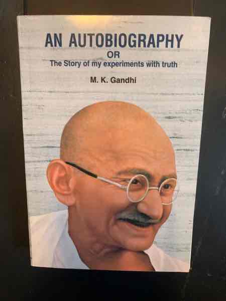 An autobiography or The story of my experiments with the truth