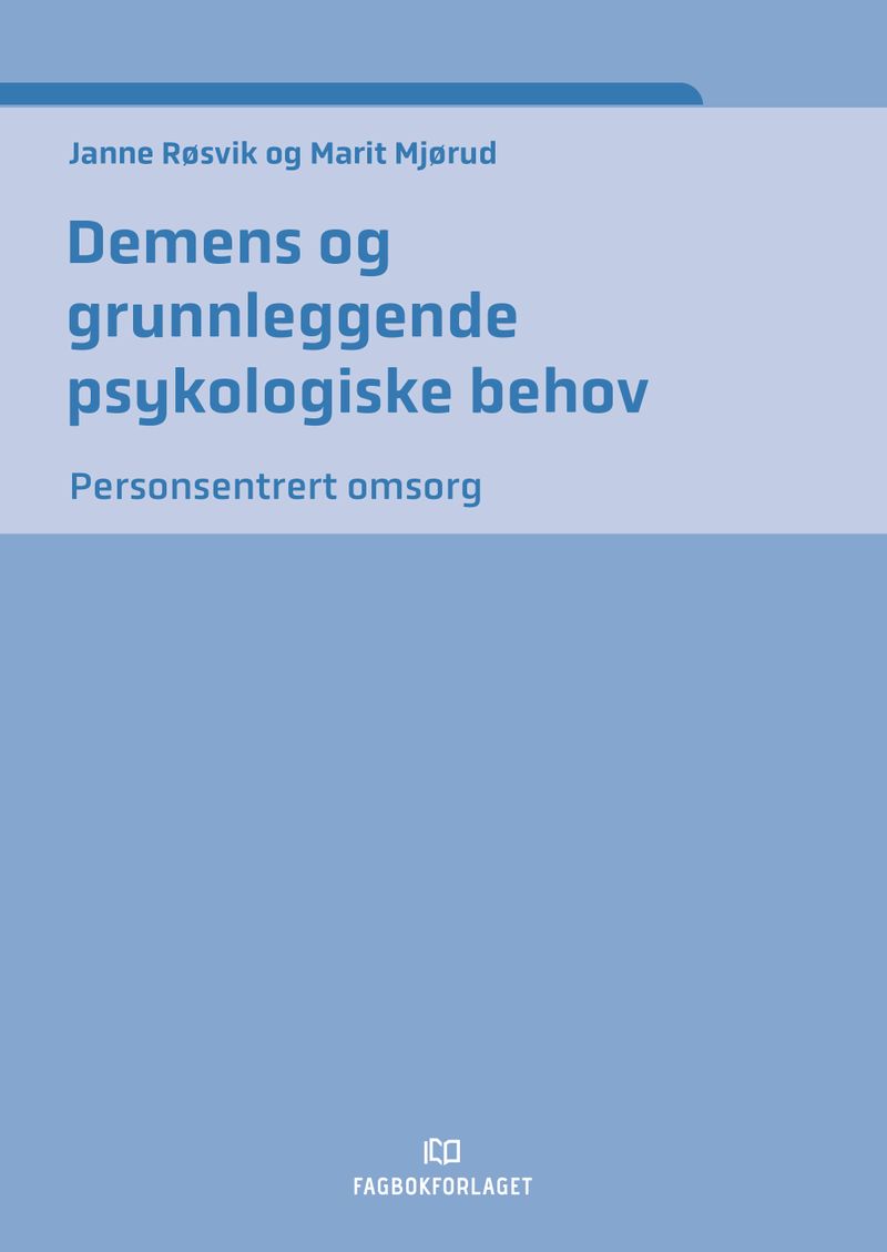 Demens og grunnleggende psykologiske behov