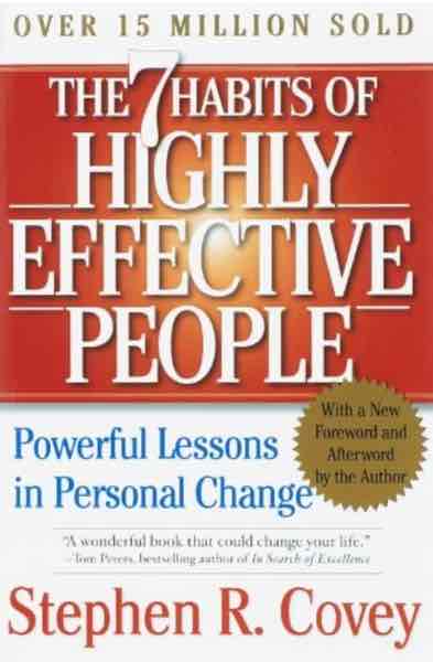 The 7 habits of highly effective people