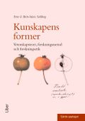 Kunskapens former: vetenskapsteori, forskningsmetod och forskningsetik