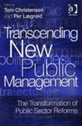 Transcending New Public Management: The Transformation of Public Sector Reforms