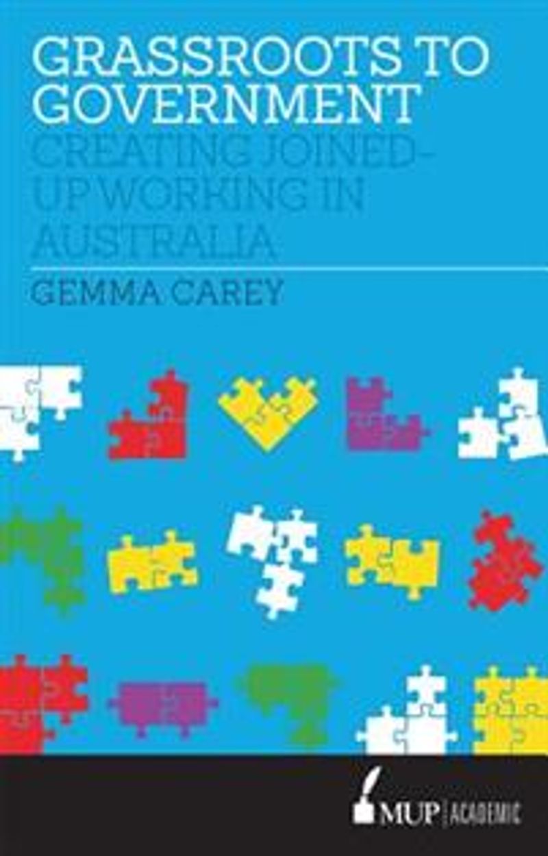Grassroots to Government: Creating joined-up working in Australia