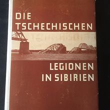 Die Tschechischen Legionen In Sibirien