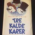 Tre kalde karer. Signert hilsen fra Sælen fremme i boken (