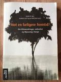 Mot en farligere fremtid?