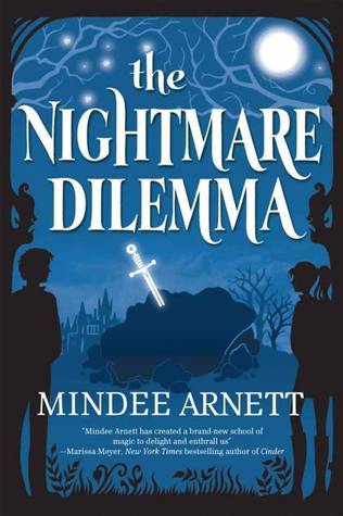 The Nightmare Dilemma (#2 The Arkwell Academy)