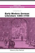 Camden House history of German literature. Vol. 4 : Early modern German literature 1350-1700