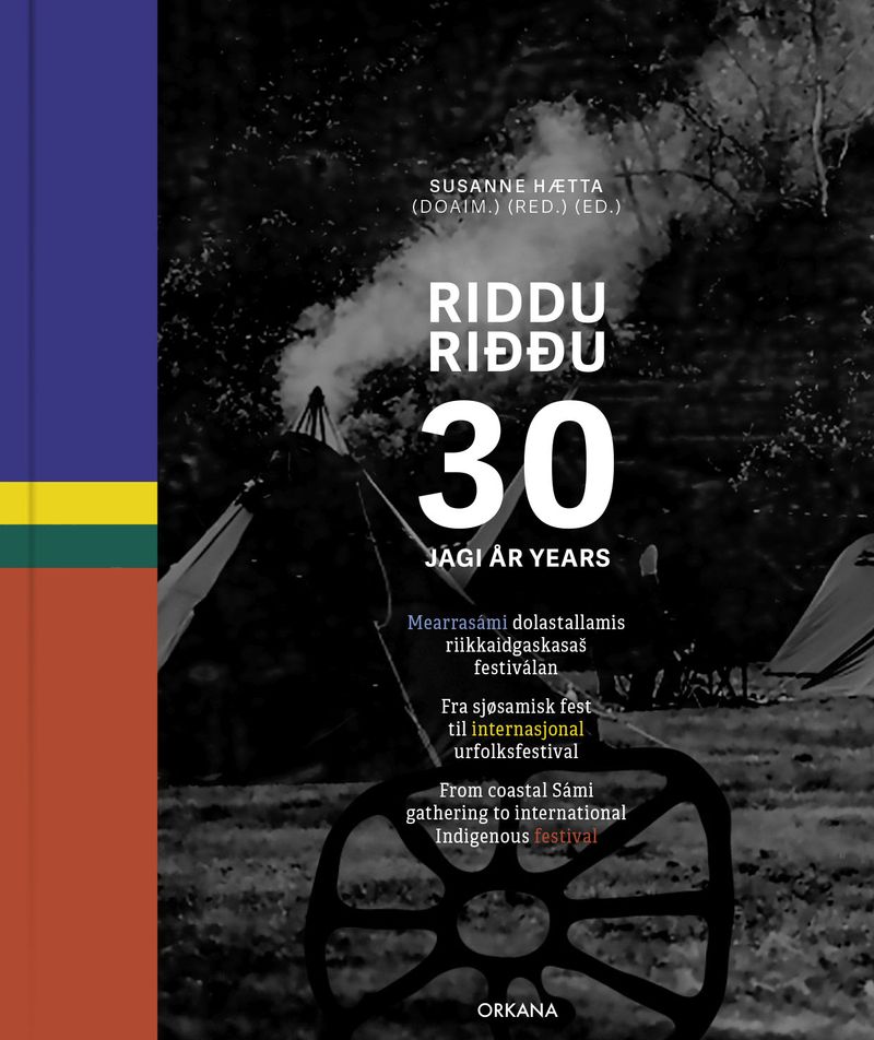 Riddu Riđđu 30 jagi = Riddu Riđđu 30 år = Riddu Riđđu 30 years