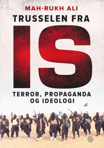 Trusselen fra IS. Terror, propaganda og ideologi