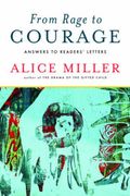 From Rage to Courage Answers to Readers' Letters