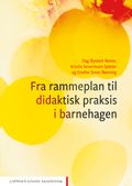 Fra rammeplan til didaktisk praksis i barnehagen